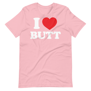 I LOVE BUTT • T-SHIRT